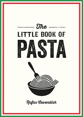 The Little Book Of Pasta by Rufus Cavendish