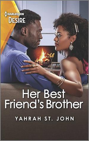 Her Best Friend's Brother: A Forbidden One-Night Romance by Yahrah St. John