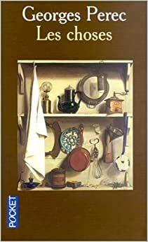 Les choses. Une histoire des années soixante by Georges Perec