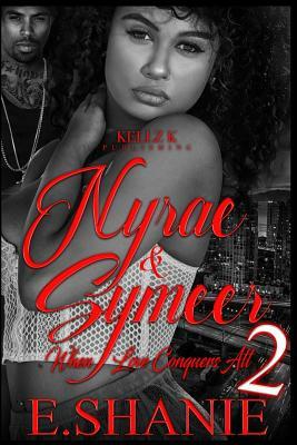 Nyrae & Symeer: When Love Conquers All 2 by E. Shanie