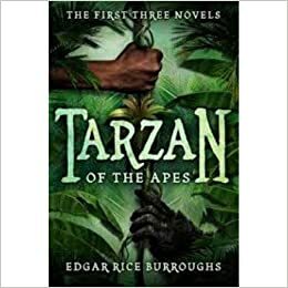 Tarzan of the Apes: The First Three Novels by Edgar Rice Burroughs