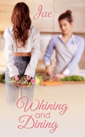 Whining and Dining by Jae