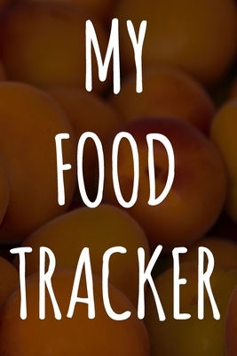 My Food Tracker: Perfect gift for anyone who wants to save money AND food! Record the dates your food / drinks expire! by Cynto Budget Media