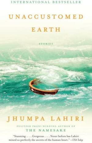 Unaccustomed Earth by Jhumpa Lahiri