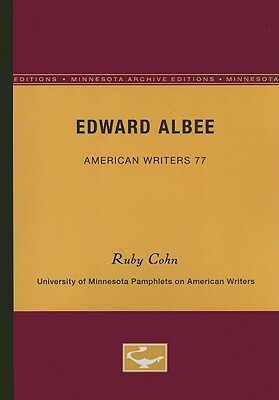 Edward Albee - American Writers 77: University of Minnesota Pamphlets on American Writers by Ruby Cohn