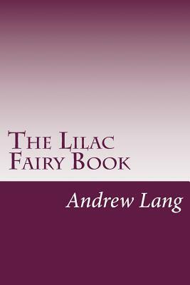 The Lilac Fairy Book by Andrew Lang