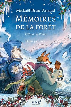 Mémoires de la forêt : L'Esprit de l'hiver by Mickaël Brun-Arnaud