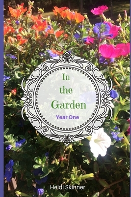 In the Garden by Heidi Skinner