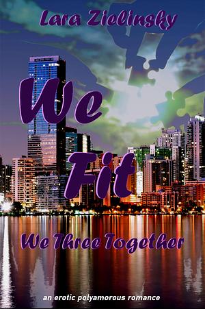 We Fit: We Three Together by Lara Zielinsky