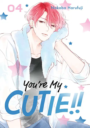 You're My Cutie, Volume 4 by Nakaba Harufuji