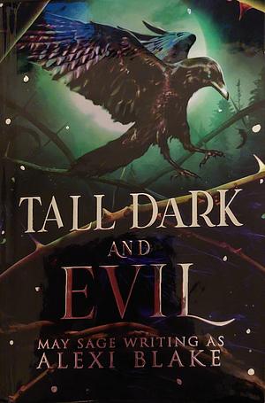 Tall Dark and Evil by May Sage, Alexi Blake