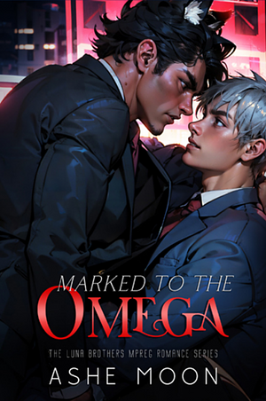 Marked to the Omega by Ashe Moon