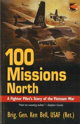 100 Missions North (Revised) by Ken Bell