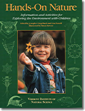 Hands-On Nature: Information and Activities for Exploring the Environment with Children by Jenepher Lingelbach