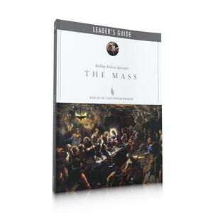 The Mass Leader's Guide by Archbishop Robert Barron