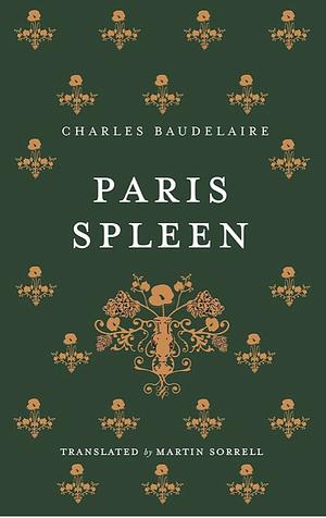 Paris Spleen: Dual-Language Edition by Charles Baudelaire