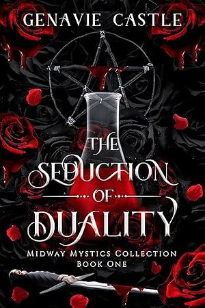 The Seduction of Duality by Genavie Castle