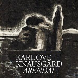 Arendal by Karl Ove Knausgård