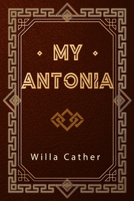 My Antonia by Willa Cather