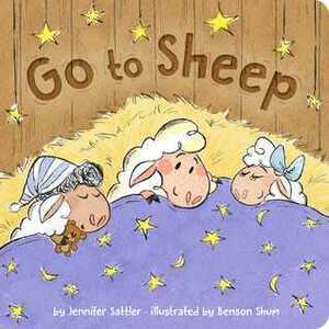 Go to Sheep by Jennifer Sattler, Benson Shum