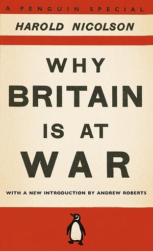 Why Britain is at War by Harold Nicolson