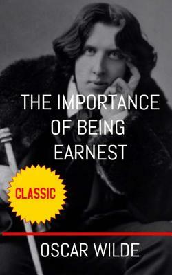 The Importance of Being Earnest by Oscar Wilde