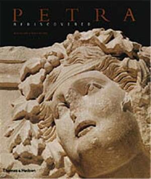 Petra Rediscovered: The Lost City Of The Nabataeans by Glen W. Bowersock, Glenn E. Markoe