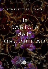 La caricia de la oscuridad by Scarlett St. Clair