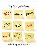 The New York Times 1,001 Crossword Puzzles to Do Right Now by Will Shortz, The New York Times