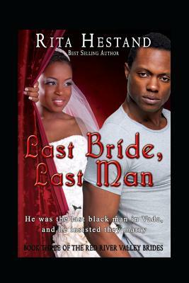 Last Bride, Last Man by Rita Hestand