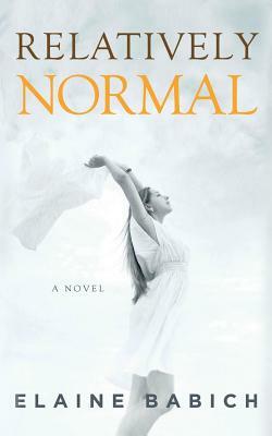 Relatively Normal by Elaine Babich