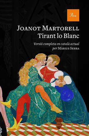 Tirant lo Blanc by Joanot Martorell, Màrius Serra i Roig