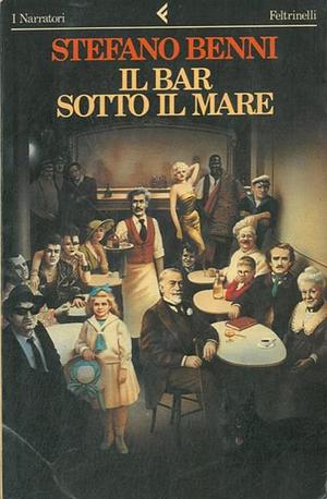 Il bar sotto il mare by Stefano Benni