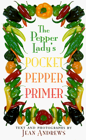 The Pepper Lady's Pocket Pepper Primer by Jean Andrews