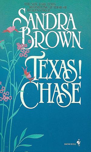 Texas! Chase by Sandra Brown