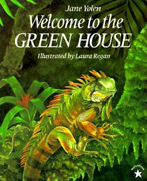 Welcome to the Green House by Jane Yolen