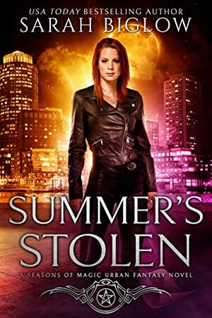 Summer's Stolen (A Seasons of Magic urban Fantasy Novel) by Sarah Biglow