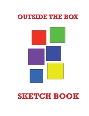 Outside The Box Sketch Book by Karen Rhodes