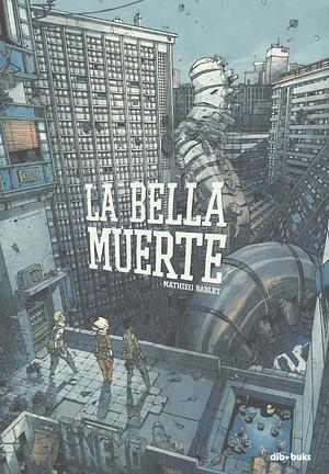 La bella muerte by Mathieu Bablet