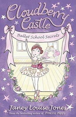 Cloudberry Castle: Ballet School Secrets by Janey Jones