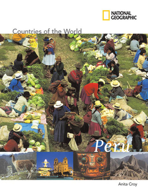 National Geographic Countries of the World: Peru by Anita Croy