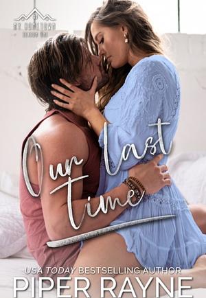 Our Last Time by Piper Rayne