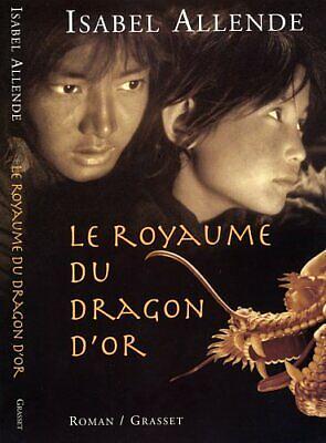 Le Royaume du Dragon d'or by Isabel Allende