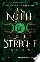 La notte delle streghe. Night of the Witch by Beth Revis, Sara Raasch