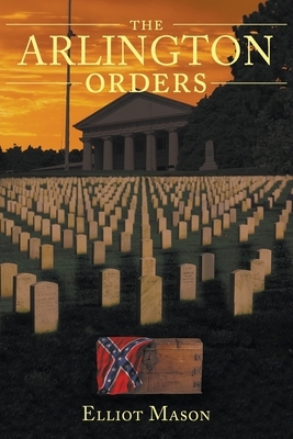 The Arlington Orders by Elliot Mason