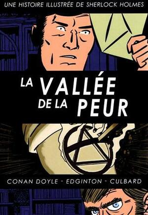 La vallée de la peur: une histoire illustrée de Sherlock Holmes by I.N.J. Culbard, Ian Edginton, Arthur Conan Doyle