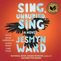 Sing, Unburied, Sing by Jesmyn Ward