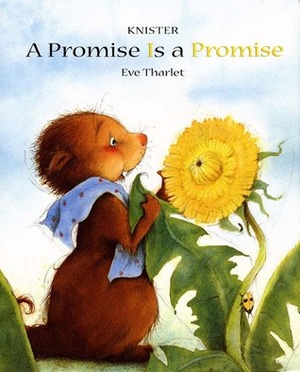 A Promise Is a Promise by Knister, Kathryn Bishop, Eve Tharlet