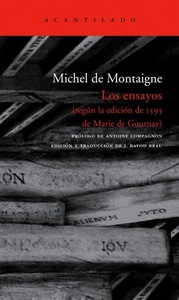 Los ensayos: Según la edición de 1595 de Marie de Gournay by Michel de Montaigne