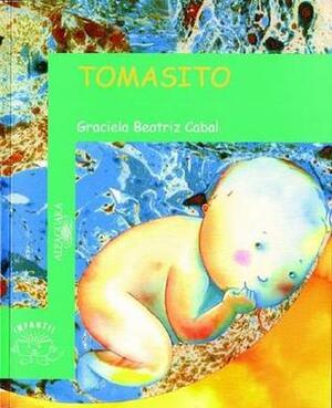 Tomasito = Little Thomas by Graciela Beatriz Cabal